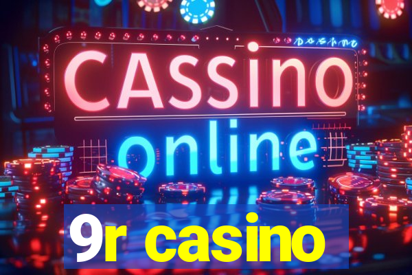 9r casino